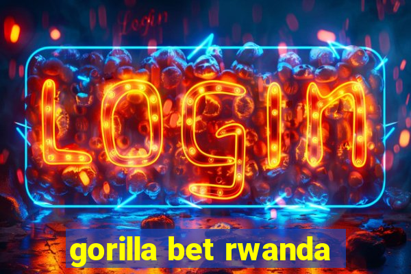 gorilla bet rwanda